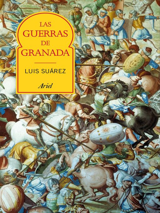 Title details for Las guerras de Granada by Luis Suárez - Available